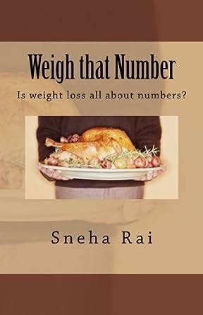 Weigh that number: Is weight loss all about numbers? : Amazon.in: Books