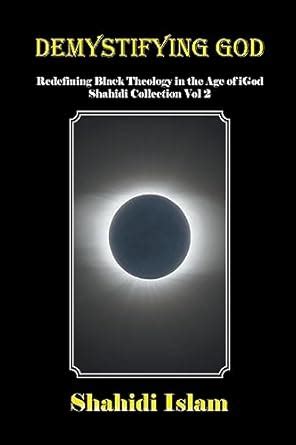Buy Demystifying God: Redefining Black Theology in the Age of iGod ...