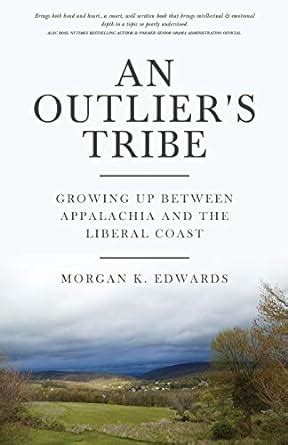 Buy An Outlier's Tribe: Growing Up Between Appalachia and the Liberal ...