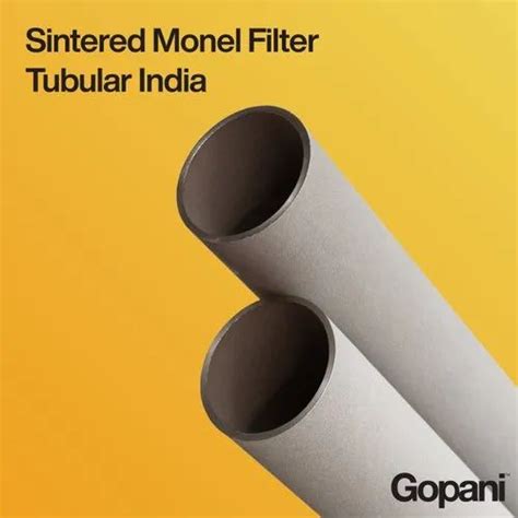Strainer Filter - Sintered Monel Filter Tubular India Manufacturer from ...