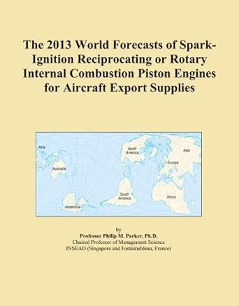 The 2013 World Forecasts of Spark-Ignition Reciprocating or Rotary ...