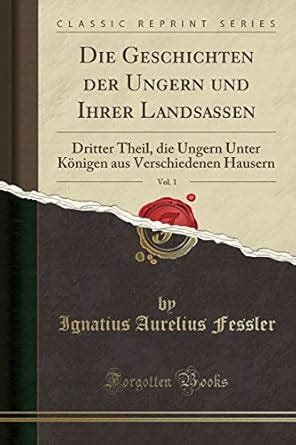 Amazon.in: Buy Die Geschichten Der Ungern Und Ihrer Landsassen, Vol. 1 ...