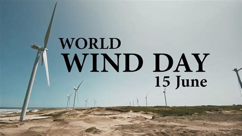 Global Wind Day 2022 celebrates globally on 15th June