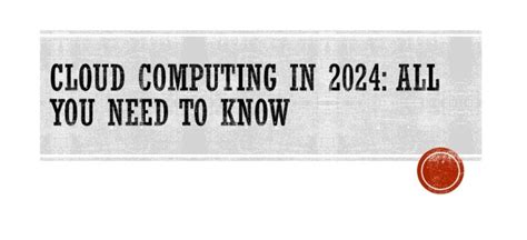 Cloud Computing in 2024: All You Need To Know – Web Traffic