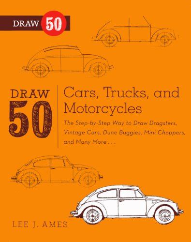 Buy Draw 50 Cars, Trucks, and Motorcycles: The Step-by-step Way to Draw ...