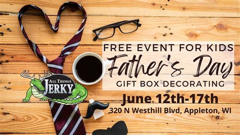 Kids Craft Event - FREE - Gift Box Decorating for Dad, All Things Jerky ...