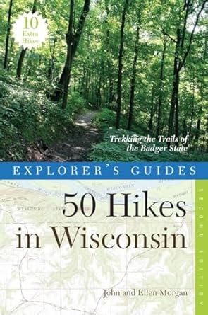 Buy Explorer′s Guide 50 Hikes in Wisconsin – Trekking the Trails of the ...