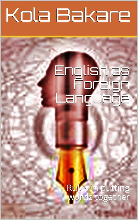 English as Foreign Language: Rules in putting words together eBook ...