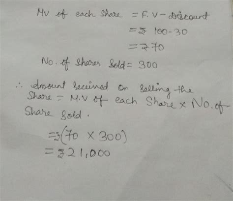 4. Find the amount received when 300 shares of FV 100, were sold at a ...