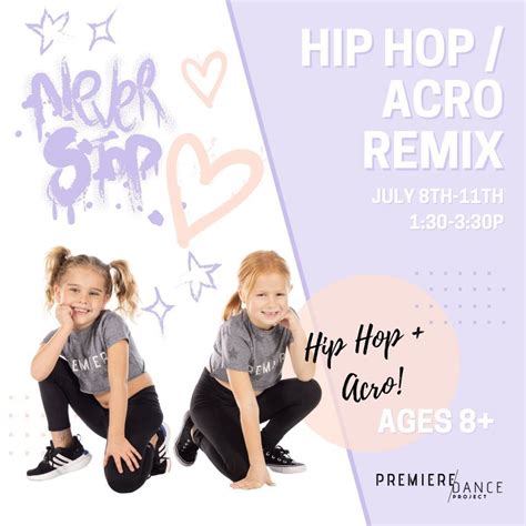 Hip Hop / Acro Remix Camp, Premiere Dance Project, Waukee, 8 July to 11 ...