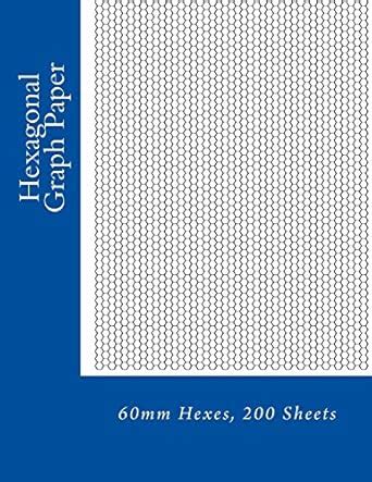 Buy Hexagonal Graph Paper: 60mm Hexes, 200 Sheets Book Online at Low ...
