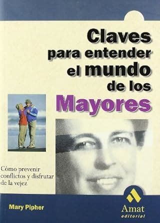 Buy Claves Para Entender El Mundo De Los Mayores Book Online at Low ...