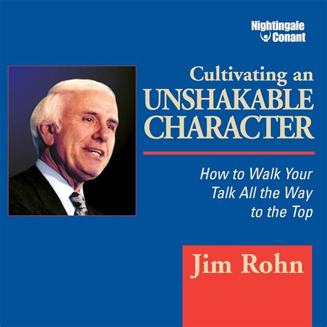 Cultivating an Unshakable Character: How to Walk Your Talk All the Way ...