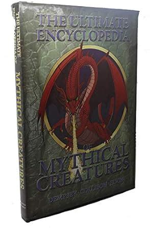 The Ultimate Encyclopedia of Mythical Creatures : Dempsey Elvin ...
