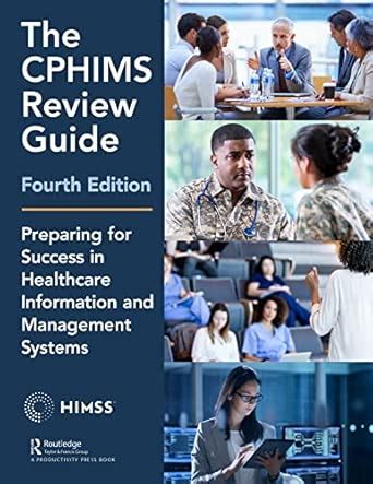 Buy The CPHIMS Review Guide, 4th Edition: Preparing for Success in ...