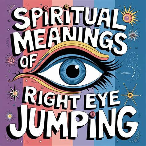 15 Spiritual Meanings Of Right Eye Jumping: A Sign Of Good Fortune Or ...