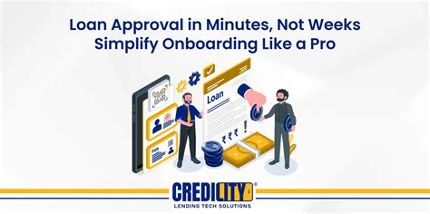 Loan Approvals in Minutes Not Weeks Simplify Onboarding Like a Pro