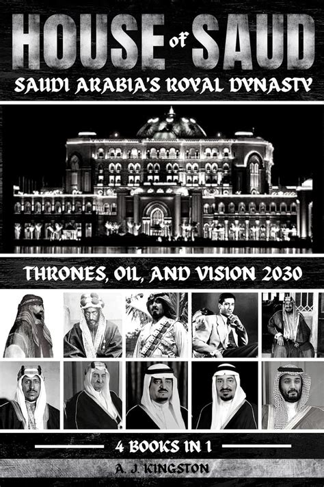 House Of Saud: Thrones, Oil, And Vision 2030 eBook : Kingston, A.J ...