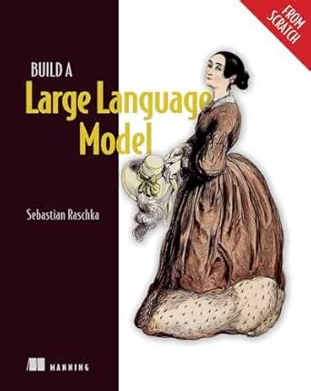 Build a Large Language Model (From Scratch) eBook : Raschka, Sebastian ...