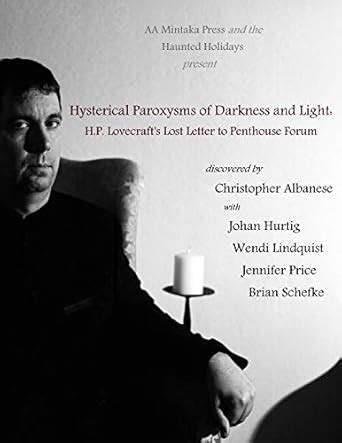 Hysterical Paroxysms of Darkness and Light: H.P. Lovecraft's Lost ...