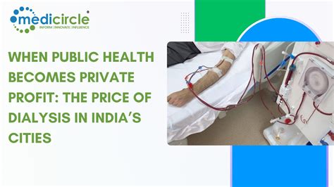 When Public Health Becomes Private Profit: The Price of Dialysis in ...