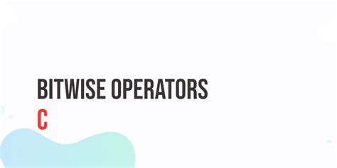 Image result for Bitwise Operators in C