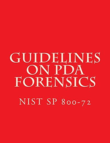 NIST SP 800-72 Guidelines on PDA Forensics eBook : National Institute ...