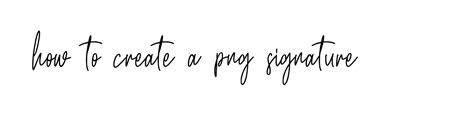 81+ How-to-create-a-png-signature Name Signature Style Ideas | Unique ...