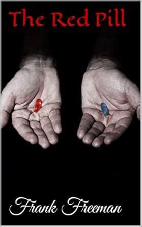 The Red Pill eBook : Freeman, Frank: Amazon.in: Kindle Store