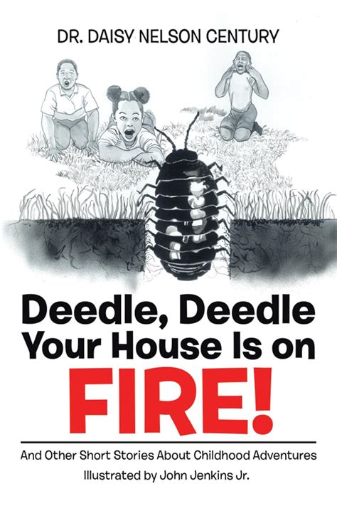 Deedle, Deedle Your House Is on Fire!: And Other Short Stories About ...