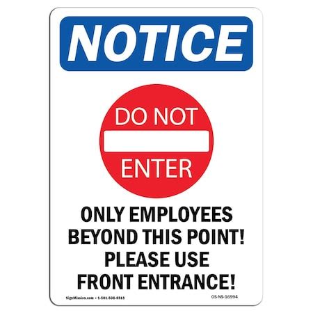 Signmission Safety Sign, OSHA Notice, 7" Height, Only Employees Beyond ...