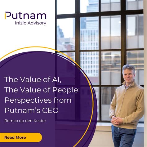 The Value of AI, The Value of People: Perspectives from Putnam's CEO ...