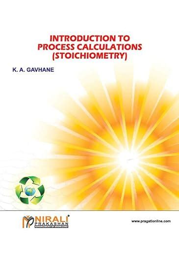 INTRODUCTION TO PROCESS CALCULATIONS (STOICHIOMETRY) eBook : K. A ...