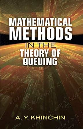Buy Mathematical Methods in the Theory of Queuing (Dover Books on ...