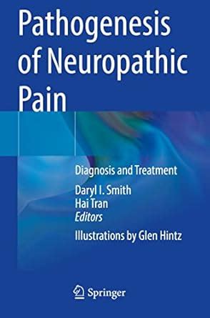 Buy Pathogenesis of Neuropathic Pain: Diagnosis and Treatment Book ...