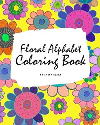 Floral Alphabet Coloring Book for Children (8x10 Coloring Book ...
