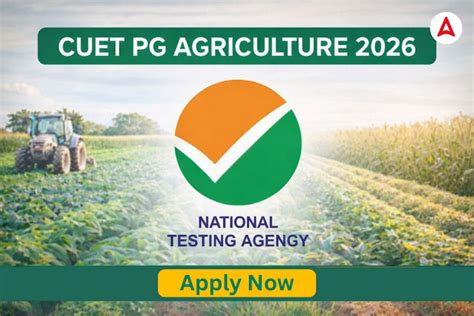 CUET PG Agriculture 2026 - Registration Link, Last Date and Fee Structure