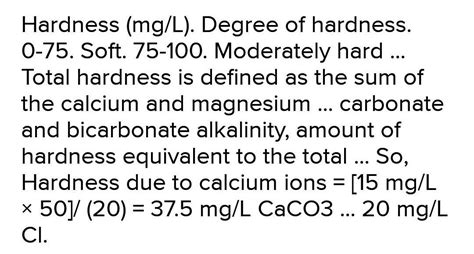 A sample has 50mg/L Ca2+,150mg/L Mg2+ 50 mg/L Na+, 20 mg/L Cl- and 100 ...