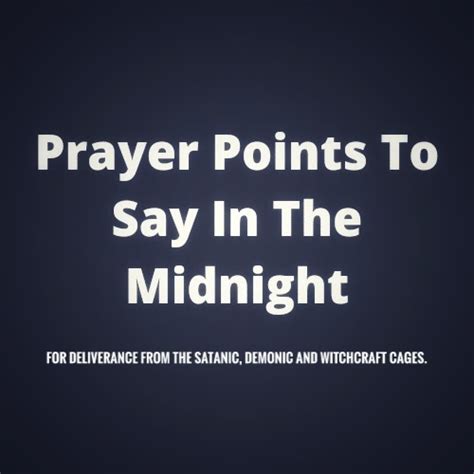 Midnight Prayer For Deliverance From The Satanic, Demonic And ...