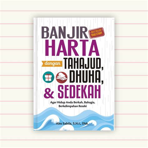 Banjir Harta Dengan Tahajud, Dhuha & Sedekah