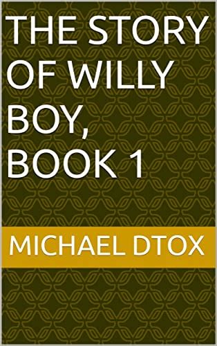 The Story of Willy Boy, Book 1 eBook : DTox, Michael: Amazon.in: Kindle ...