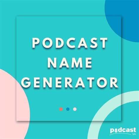 Podcast Name Generator - Podcast VA