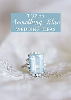 Something Blue Ideas For Weddings by 20 Breathtaking Something Blue Wedding Ideas Something Blue Ideas For Weddings