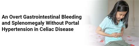 An Overt Gastrointestinal Bleeding and Splenomegaly without Portal ...