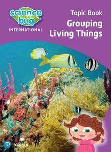 Science Bug: Grouping living things Topic Book: Buy Science Bug ...