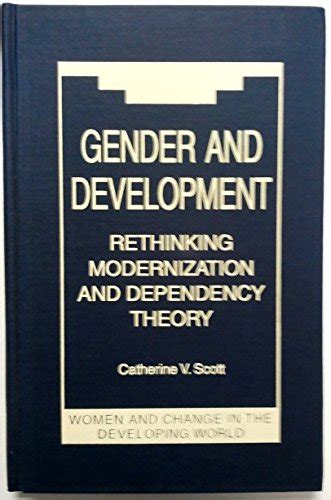 Gender and Development: Rethinking Modernization and Dependency Theory ...