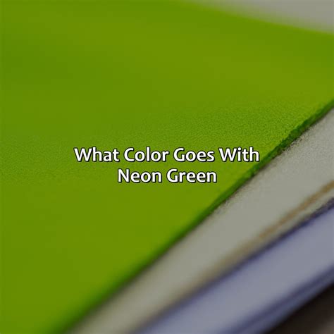 What Color Goes With Neon Green - colorscombo.com