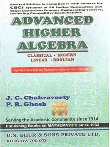 Advanced Higher Algebra Classical Modern Linear Boolean By J.g ...