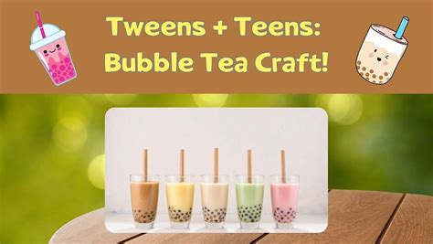Tweens + Teens: Bubble Tea Craft! (Ages 8-13), Denville Library, 27 ...
