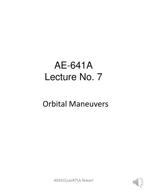Ae641 Lecture 7 - Space and flight dynamics - AE-641A Lecture No. 7 ...